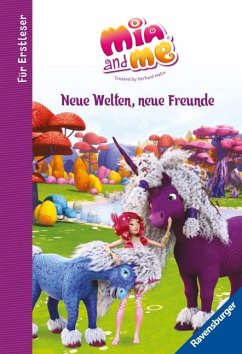 Mia and me: Neue Welten, neue Freunde - für Erstleser - Pütz, Karin