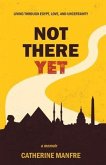 Not There Yet (eBook, ePUB)