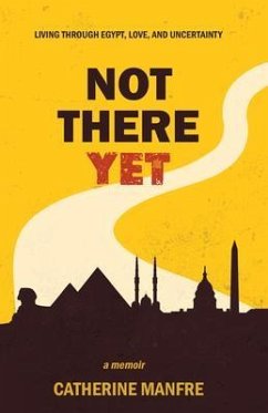 Not There Yet (eBook, ePUB) - Manfre, Catherine