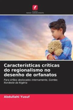 Características críticas do regionalismo no desenho de orfanatos - Yusuf, Abdullahi