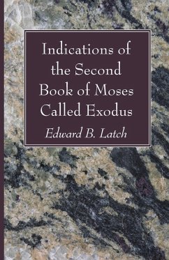 Indications of the Second Book of Moses Called Exodus