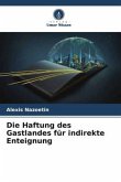 Die Haftung des Gastlandes für indirekte Enteignung