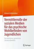 Vermittlerrolle der sozialen Medien für das psychische Wohlbefinden von Jugendlichen