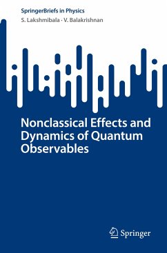 Nonclassical Effects and Dynamics of Quantum Observables - Lakshmibala, S.;Balakrishnan, V.