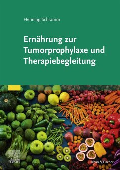 Ernährung zur Tumorprophylaxe und Therapiebegleitung (eBook, ePUB) - Schramm, Henning