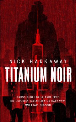 Titanium Noir - Harkaway, Nick