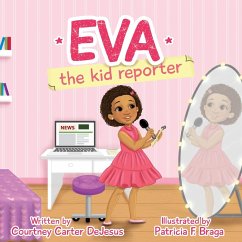 Eva The Kid Reporter - Carter DeJesus, Courtney