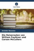 Die Reiserouten von William Faulkner und Carson McCullers