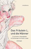 Das Fräulein L. und die Männer Das Fräulein L. und die Männer