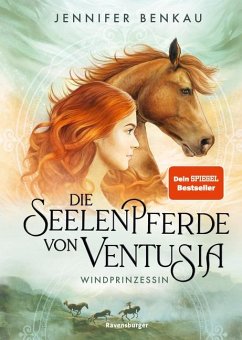 Windprinzessin / Die Seelenpferde von Ventusia Bd.1 - Benkau, Jennifer