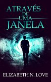 Através de uma Janela (eBook, ePUB)