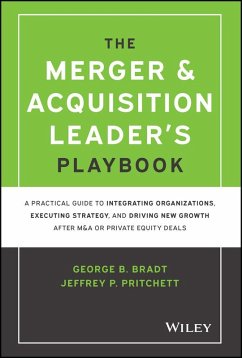 The Merger & Acquisition Leader's Playbook (eBook, PDF) - Bradt, George B.; Pritchett, Jeffrey P.