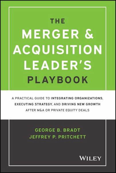 The Merger & Acquisition Leader's Playbook (eBook, PDF) The Merger & Acquisition Leader's Playbook (eBook, PDF)