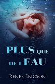 Plus que de l'Eau (eBook, ePUB)