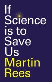 If Science is to Save Us (eBook, ePUB)