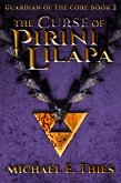 The Curse of Pirini Lilapa (Guardian of the Core, #2) (eBook, ePUB)