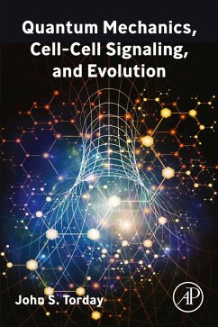 Quantum Mechanics, Cell-Cell Signaling, and Evolution (eBook, ePUB) - Torday, John S.
