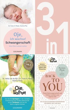 Oje, ich wachse!: Schwangerschaft / 8 Sprünge / Back to you (3in1 Bundle) (eBook, ePUB) - de Rijt, Hetty van; Plooij, Frans X.; Plooij, Xaviera; Mischner, Laurens