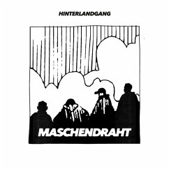 Maschendraht - Hinterlandgang