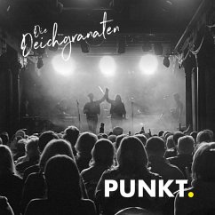 Punkt. - Deichgranaten,Die