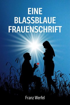 Eine blassblaue Frauenschrift (eBook, ePUB) - Werfel, Franz