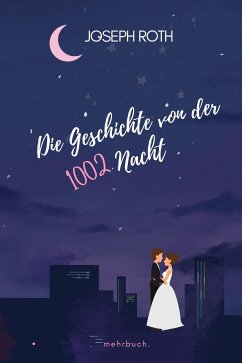 Die Geschichte von der 1002. Nacht (eBook, ePUB) - Roth, Joseph