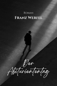 Der Abituriententag (eBook, ePUB) - Werfel, Franz