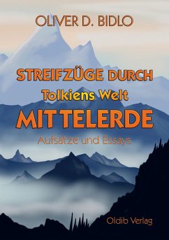 Streifzüge durch Tolkiens Welt Mittelerde - Bidlo, Oliver D.