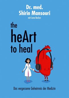 the heArt to heal - Mansouri, Shirin