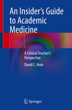 An Insider¿s Guide to Academic Medicine - Aron, David C.