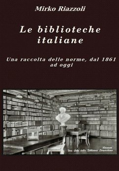 Cover Le biblioteche italiane Le norme dal 1861 ad oggi (eBook, ePUB)