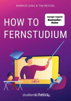 How to Fernstudium - Reichel, Tim;Jung, Markus