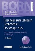 Lösungen zum Lehrbuch Steuerlehre 2 Rechtslage 2022