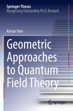 Geometric Approaches to Quantum Field Theory - Finn, Kieran