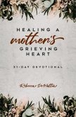 Healing a Mother's Grieving Heart (eBook, ePUB)