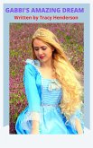 Gabbi's Amazing Dream (Family Mantle, #1) (eBook, ePUB) Gabbi's Amazing Dream (Family Mantle, #1) (eBook, ePUB)
