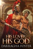 His Lover. His God. (eBook, ePUB)