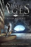 Fated Blight (The Sum of Ages) (eBook, ePUB)