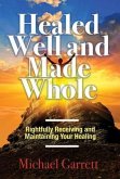Healed Well and Made Whole (eBook, ePUB)