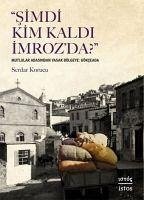 Simdi Kim Kaldi Imrozda;Mutlular Adasindan Yasak Bölgeye Gökceada - Korucu, Serdar