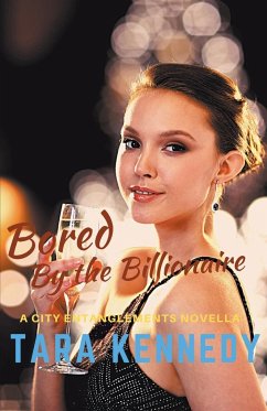 Bored By the Billionaire - Kennedy, Tara