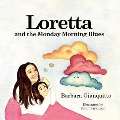 Loretta and the Monday Morning Blues - Gianquitto, Barbara