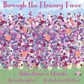 Through the Flowery Fence