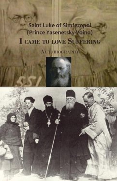 I came to love Suffering. Autobiography - Of Simferopol, Saint Luke