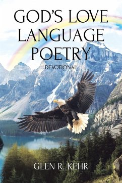 God's Love Language Poetry - Kehr, Glen R.