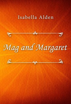 Mag and Margaret (eBook, ePUB) - Alden, Isabella