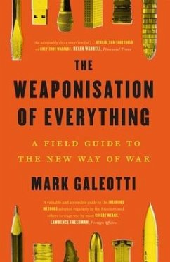The Weaponisation of Everything - Galeotti, Mark