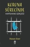 Korona Sürecinde Hapishane Gercegi Korona Sürecinde Hapishane Gercegi