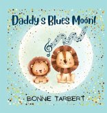 Daddy's Blues Moon!