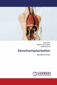 Xenotransplantation - Sahu, Anjali;Nema, Rajesh Kumar;Sharma, Harish